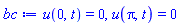 u(0, t) = 0, u(Pi, t) = 0