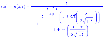 u(x, t) = 1/(1+exp(-(1/4)*(t-2*x)/mu)*(1+erf((1/2)*x/(mu*t)^(1/2)))/(1+erf((1/2)*(t-x)/(mu*t)^(1/2))))