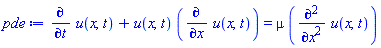 diff(u(x, t), t)+u(x, t)*(diff(u(x, t), x)) = mu*(diff(diff(u(x, t), x), x))