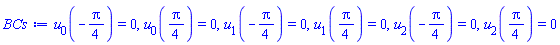 u[0](-(1/4)*Pi) = 0, u[0]((1/4)*Pi) = 0, u[1](-(1/4)*Pi) = 0, u[1]((1/4)*Pi) = 0, u[2](-(1/4)*Pi) = 0, u[2]((1/4)*Pi) = 0