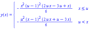 y(x) = piecewise(x <= u, -(1/6)*x^2*(u-1)^2*(2*u*x-3*u+x), u < x, -(1/6)*u^2*(x-1)^2*(2*u*x+u-3*x))