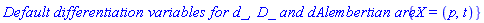 `Default differentiation variables for d_, D_ and dAlembertian are: `*{X = (p, t)}