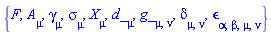 {F, A[mu], gamma[mu], sigma[mu], Physics:-d_[mu], Physics:-g_[mu, nu], delta[mu, nu], epsilon[alpha, beta, mu, nu], Physics:-SpaceTimeVector[mu](X)}