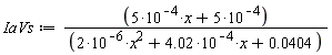 IaVs := (5*10^(-4)*x+5*10^(-4))/(2*10^(-6)*x^2+4.02*10^(-4)*x+0.404e-1)