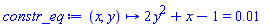 proc (x, y) options operator, arrow; 2*y^2+x-1 = 0.1e-1 end proc
