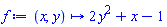 proc (x, y) options operator, arrow; 2*y^2+x-1 end proc
