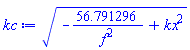 (-56.791296/f^2+kx^2)^(1/2)