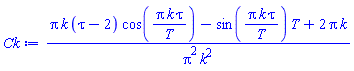 (Pi*k*(tau-2)*cos(Pi*k*tau/T)-sin(Pi*k*tau/T)*T+2*Pi*k)/(Pi^2*k^2)
