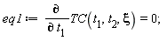 eq1 := diff(TC(t[1], t[2], xi), t[1]) = 0