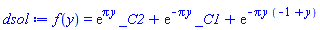 f(y) = exp(Pi*y)*_C2+exp(-Pi*y)*_C1+exp(-Pi*y*(-1+y))