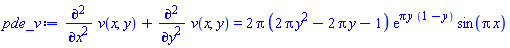 diff(diff(v(x, y), x), x)+diff(diff(v(x, y), y), y) = 2*Pi*(2*Pi*y^2-2*Pi*y-1)*exp(Pi*y*(1-y))*sin(Pi*x)