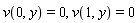 v(0, y) = 0, v(1, y) = 0