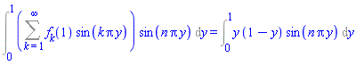 Int((Sum(f[k](1)*sin(k*Pi*y), k = 1 .. infinity))*sin(n*Pi*y), y = 0 .. 1) = Int(y*(1-y)*sin(n*Pi*y), y = 0 .. 1)