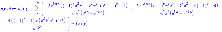 u(x, y) = Sum((-8*exp(k*Pi*x)*((-1)^k*Pi^2*k^2-k^2*Pi^2+6*(-1)^k-6)/(Pi^5*k^5*(exp(k*Pi)-exp(-k*Pi)))+8*exp(-k*Pi*x)*((-1)^k*Pi^2*k^2-k^2*Pi^2+6*(-1)^k-6)/(Pi^5*k^5*(exp(k*Pi)-exp(-k*Pi)))+4*((-1)^k-1)*x*(Pi^2*k^2*x^2+12)/(Pi^5*k^5))*sin(k*Pi*y), k = 1 .. infinity)