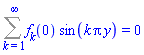 Sum(f[k](0)*sin(k*Pi*y), k = 1 .. infinity) = 0