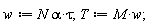 w := N*alpha*tau; T := M*w
