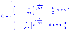 piecewise(-(1/2)*w < x and x < 0, (-1-x/(alpha*tau))*exp(x/(alpha*tau)), 0 < x and x < (1/2)*w, (1-x/(alpha*tau))*exp(-x/(alpha*tau)))