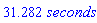 31.282*seconds