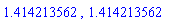 1.414213562, 1.414213562