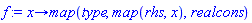 f := proc (x) options operator, arrow; map(type, map(rhs, x), realcons) end proc