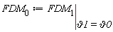 FDM[0] := eval(FDM[1], `&vartheta;1` = `&vartheta;0`)