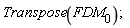 Transpose(FDM[0])