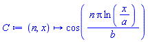 proc (n, x) options operator, arrow; cos(n*Pi*ln(x/a)/b) end proc