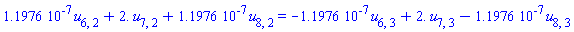0.11976e-6*u[6, 2]+2.*u[7, 2]+0.11976e-6*u[8, 2] = -0.11976e-6*u[6, 3]+2.*u[7, 3]-0.11976e-6*u[8, 3]