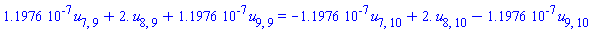 0.11976e-6*u[7, 9]+2.*u[8, 9]+0.11976e-6*u[9, 9] = -0.11976e-6*u[7, 10]+2.*u[8, 10]-0.11976e-6*u[9, 10]