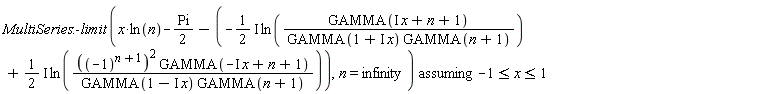 `assuming`([MultiSeries:-limit(x*ln(n)-(1/2)*Pi+((1/2*I)*ln(GAMMA(I*x+n+1)/(GAMMA(1+I*x)*GAMMA(n+1)))-(1/2*I)*ln(((-1)^(n+1))^2*GAMMA(-I*x+n+1)/(GAMMA(1-I*x)*GAMMA(n+1)))), n = infinity)], [-1 <= x and x <= 1])