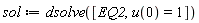 sol := dsolve([EQ2, u(0) = 1])