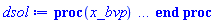 proc (x_bvp) local res, data, solnproc, _ndsol, outpoint, i; option `Copyright (c) 2000 by Waterloo Maple Inc. All rights reserved.`; _EnvDSNumericSaveDigits := Digits; Digits := 15; if _EnvInFsolve = true then outpoint := evalf[_EnvDSNumericSaveDigits](x_bvp) else outpoint := evalf(x_bvp) end if; data := Array(1..4, {(1) = proc (outpoint) local X, Y, YP, yout, errproc, L, V, i; option `Copyright (c) 2000 by Waterloo Maple Inc. All rights reserved.`; X := Vector(8, {(1) = .0, (2) = .13356755121790845, (3) = .30430039984542584, (4) = .4711335427102931, (5) = .6262694366777036, (6) = .7636417442240576, (7) = .8856536401001731, (8) = 1.0}, datatype = float[8], order = C_order); Y := Matrix(8, 2, {(1, 1) = .2, (1, 2) = .6355472386901964, (2, 1) = .28679901058587776, (2, 2) = .6642172351157226, (3, 1) = .4026629349647905, (3, 2) = .6898565048786539, (4, 1) = .5191388059317775, (4, 2) = .7087686351481234, (5, 1) = .6327422107075403, (5, 2) = .7672375606410581, (6, 1) = .745854892367845, (6, 2) = .8933518491303937, (7, 1) = .8652730228741763, (7, 2) = 1.0741950607628237, (8, 1) = 1.0, (8, 2) = 1.2869514632712835}, datatype = float[8], order = C_order); YP := Matrix(8, 2, {(1, 1) = .6355472386901964, (1, 2) = .2, (2, 1) = .6642172351157226, (2, 2) = .2040819987788216, (3, 1) = .6898565048786539, (3, 2) = 0.987321747068094e-1, (4, 1) = .7087686351481234, (4, 2) = .18582163798963208, (5, 1) = .7672375606410581, (5, 2) = .6263258981104891, (6, 1) = .8933518491303937, (6, 2) = 1.2240154135287016, (7, 1) = 1.0741950607628237, (7, 2) = 1.7154194632259072, (8, 1) = 1.2869514632712835, (8, 2) = 1.9589242746631386}, datatype = float[8], order = C_order); errproc := proc (x_bvp) local outpoint, X, Y, yout, L, V, i; option `Copyright (c) 2000 by Waterloo Maple Inc. All rights reserved.`; Digits := 15; outpoint := evalf(x_bvp); X := Vector(8, {(1) = .0, (2) = .13356755121790845, (3) = .30430039984542584, (4) = .4711335427102931, (5) = .6262694366777036, (6) = .7636417442240576, (7) = .8856536401001731, (8) = 1.0}, datatype = float[8], order = C_order); Y := Matrix(8, 2, {(1, 1) = .0, (1, 2) = 0.13030464384801514e-6, (2, 1) = 0.1302535103026619e-7, (2, 2) = 0.14221614646911444e-6, (3, 1) = -0.4128469958203856e-7, (3, 2) = 0.15918945269923148e-6, (4, 1) = -0.7225809617070991e-7, (4, 2) = 0.11203207102741712e-6, (5, 1) = -0.5203959916725329e-7, (5, 2) = 0.648213485009814e-7, (6, 1) = -0.26104233388354814e-7, (6, 2) = 0.4841390359814309e-7, (7, 1) = -0.10238961917655763e-7, (7, 2) = 0.4628901322935305e-7, (8, 1) = .0, (8, 2) = 0.48876597274231683e-7}, datatype = float[8], order = C_order); if not type(outpoint, 'numeric') then if outpoint = "start" or outpoint = "left" then return X[1] elif outpoint = "right" then return X[8] elif outpoint = "order" then return 6 elif outpoint = "error" then return HFloat(1.5918945269923148e-7) elif outpoint = "errorproc" then error "this is already the error procedure" elif outpoint = "rawdata" then return [2, 8, [y(t), diff(y(t), t)], X, Y] else return ('procname')(x_bvp) end if end if; if outpoint < X[1] or X[8] < outpoint then error "solution is only defined in the range %1..%2", X[1], X[8] end if; V := array([1 = 4, 2 = 0]); if Digits <= trunc(evalhf(Digits)) then L := Vector(4, 'datatype' = 'float'[8]); yout := Vector(2, 'datatype' = 'float'[8]); evalhf(`dsolve/numeric/lagrange`(8, 2, X, Y, outpoint, var(yout), var(L), var(V))) else L := Vector(4, 'datatype' = 'sfloat'); yout := Vector(2, 'datatype' = 'sfloat'); `dsolve/numeric/lagrange`(8, 2, X, Y, outpoint, yout, L, V) end if; [t = outpoint, seq('[y(t), diff(y(t), t)]'[i] = yout[i], i = 1 .. 2)] end proc; if not type(outpoint, 'numeric') then if outpoint = "start" or outpoint = "left" then return X[1] elif outpoint = "method" then return "bvp" elif outpoint = "right" then return X[8] elif outpoint = "order" then return 6 elif outpoint = "error" then return HFloat(1.5918945269923148e-7) elif outpoint = "errorproc" then return eval(errproc) elif outpoint = "rawdata" then return [2, 8, "depnames", X, Y, YP] else error "non-numeric value" end if end if; if outpoint < X[1] or X[8] < outpoint then error "solution is only defined in the range %1..%2", X[1], X[8] end if; if Digits <= trunc(evalhf(Digits)) and (_EnvInFsolve <> true or _EnvDSNumericSaveDigits <= trunc(evalhf(Digits))) then V := array( 1 .. 6, [( 1 ) = (7), ( 2 ) = (0), ( 3 ) = (false), ( 4 ) = (false), ( 5 ) = (false), ( 6 ) = (false)  ] ); L := Matrix(7, 2, {(1, 1) = .0, (1, 2) = .0, (2, 1) = .0, (2, 2) = .0, (3, 1) = .0, (3, 2) = .0, (4, 1) = .0, (4, 2) = .0, (5, 1) = .0, (5, 2) = .0, (6, 1) = .0, (6, 2) = .0, (7, 1) = .0, (7, 2) = .0}, datatype = float[8], order = C_order); yout := Vector(2, {(1) = .0, (2) = .0}, datatype = float[8]); evalhf(`dsolve/numeric/hermite`(8, 2, X, Y, YP, outpoint, var(yout), var(L), var(V))) else if _EnvInFsolve = true then Digits := _EnvDSNumericSaveDigits end if; V := array( 1 .. 6, [( 1 ) = (7), ( 2 ) = (0), ( 3 ) = (false), ( 4 ) = (false), ( 5 ) = (false), ( 6 ) = (false)  ] ); L := Matrix(7, 2, {(1, 1) = 0., (1, 2) = 0., (2, 1) = 0., (2, 2) = 0., (3, 1) = 0., (3, 2) = 0., (4, 1) = 0., (4, 2) = 0., (5, 1) = 0., (5, 2) = 0., (6, 1) = 0., (6, 2) = 0., (7, 1) = 0., (7, 2) = 0.}, order = C_order); yout := Vector(2, {(1) = 0., (2) = 0.}); `dsolve/numeric/hermite`(8, 2, X, Y, YP, outpoint, yout, L, V) end if; [outpoint, seq(yout[i], i = 1 .. 2)] end proc, (2) = Array(0..0, {}), (3) = [t, y(t), diff(y(t), t)], (4) = 0}); solnproc := data[1]; if not type(outpoint, 'numeric') then if outpoint = "solnprocedure" then return eval(solnproc) elif member(outpoint, ["start", "left", "right", "errorproc", "rawdata", "order", "error"]) then return solnproc(x_bvp) elif outpoint = "sysvars" then return data[3] elif procname <> unknown then return ('procname')(x_bvp) else _ndsol := pointto(data[2][0]); return ('_ndsol')(x_bvp) end if end if; try res := solnproc(outpoint); [t = res[1], seq('[y(t), diff(y(t), t)]'[i] = res[i+1], i = 1 .. 2)] catch: error  end try end proc
