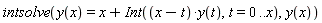 intsolve(y(x) = x+Int((x-t)*y(t), t = 0 .. x), y(x))