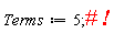 Terms := 5