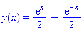 y(x) = (1/2)*exp(x)-(1/2)*exp(-x)