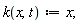 k := proc (x, t) options operator, arrow; x end proc;