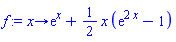 proc (x) options operator, arrow; exp(x)+(1/2)*x*(exp(2*x)-1) end proc