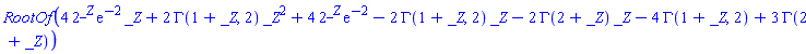 RootOf(4*2^_Z*exp(-2)*_Z+2*GAMMA(1+_Z, 2)*_Z^2+4*2^_Z*exp(-2)-2*GAMMA(1+_Z, 2)*_Z-2*GAMMA(2+_Z)*_Z-4*GAMMA(1+_Z, 2)+3*GAMMA(2+_Z))