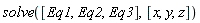 solve([Eq1, Eq2, Eq3], [x, y, z])