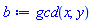 gcd(x, y)