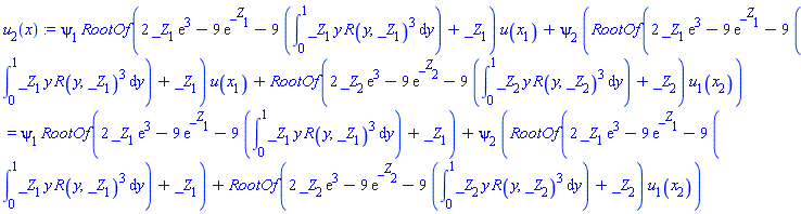 psi[1]*RootOf(2*_Z[1]*exp(3)-9*exp(_Z[1])-9*(int(_Z[1]*y*R(y, _Z[1])^3, y = 0 .. 1))+_Z[1])*u(x[1])+psi[2]*(RootOf(2*_Z[1]*exp(3)-9*exp(_Z[1])-9*(int(_Z[1]*y*R(y, _Z[1])^3, y = 0 .. 1))+_Z[1])*u(x[1])+RootOf(2*_Z[2]*exp(3)-9*exp(_Z[2])-9*(int(_Z[2]*y*R(y, _Z[2])^3, y = 0 .. 1))+_Z[2])*u[1](x[2])) = psi[1]*RootOf(2*_Z[1]*exp(3)-9*exp(_Z[1])-9*(int(_Z[1]*y*R(y, _Z[1])^3, y = 0 .. 1))+_Z[1])+psi[2]*(RootOf(2*_Z[1]*exp(3)-9*exp(_Z[1])-9*(int(_Z[1]*y*R(y, _Z[1])^3, y = 0 .. 1))+_Z[1])+RootOf(2*_Z[2]*exp(3)-9*exp(_Z[2])-9*(int(_Z[2]*y*R(y, _Z[2])^3, y = 0 .. 1))+_Z[2])*u[1](x[2]))