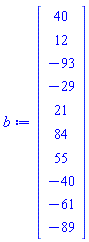 Vector(10, {(1) = 40, (2) = 12, (3) = -93, (4) = -29, (5) = 21, (6) = 84, (7) = 55, (8) = -40, (9) = -61, (10) = -89})