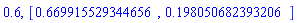 .6, [HFloat(0.6699155293446565), HFloat(0.19805068239320597)]