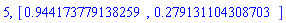 5, [HFloat(0.9441737791382593), HFloat(0.2791311043087031)]