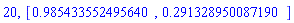 20, [HFloat(0.9854335524956402), HFloat(0.2913289500871902)]