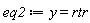 eq2 := y = rtr