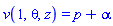 v(1, theta, z) = p+alpha