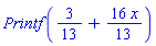Printf(3/13+(16/13)*x)