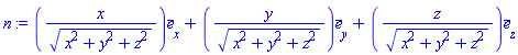 n := x*`#mover(mi("e"),mo("&lowbar;"))`[x]/sqrt(x^2+y^2+z^2)+y*`#mover(mi("e"),mo("&lowbar;"))`[y]/sqrt(x^2+y^2+z^2)+z*`#mover(mi("e"),mo("&lowbar;"))`[z]/sqrt(x^2+y^2+z^2)