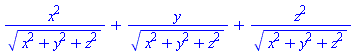 x^2/(x^2+y^2+z^2)^(1/2)+y/(x^2+y^2+z^2)^(1/2)+z^2/(x^2+y^2+z^2)^(1/2)
